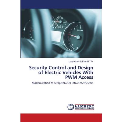 Security Control and Design of Electric Vehicles With PWM Access