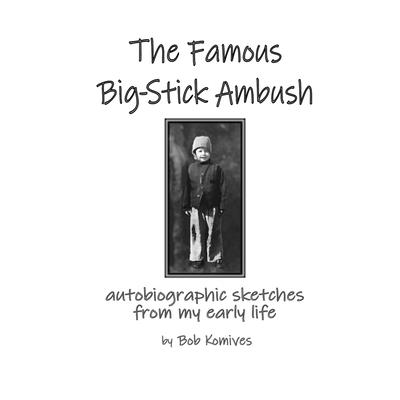 The Famous Big-Stick Ambush