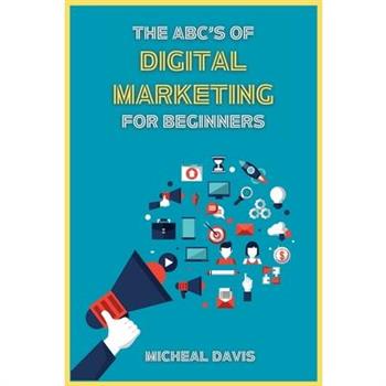 The ABC’s of Digital Marketing for Beginners
