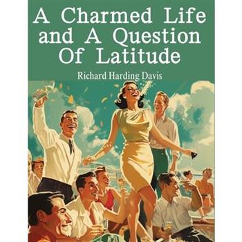 A Charmed Life and A Question Of Latitude
