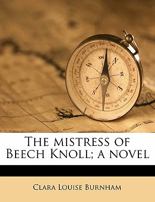 The Mistress of Beech Knoll; A Novel