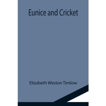 Eunice and Cricket