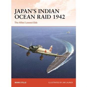 Japan’s Indian Ocean Raid 1942
