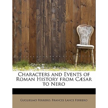 Characters and Events of Roman History from C疆sar to Nero