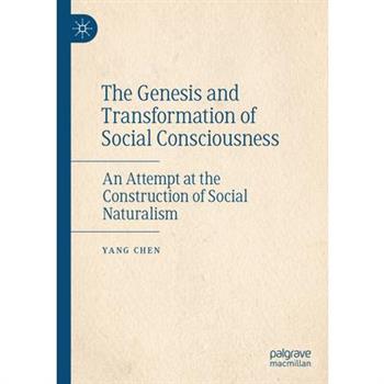 The Genesis and Transformation of Social Consciousness