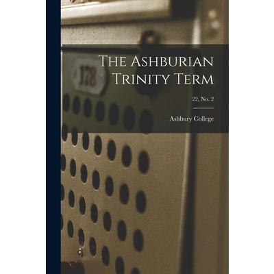The Ashburian Trinity Term; 22, No. 2