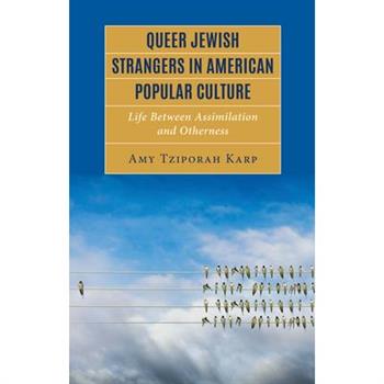 Queer Jewish Strangers in American Popular Culture