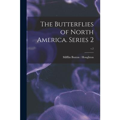 The Butterflies of North America. Series 2; v.2