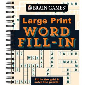 Brain Games - Large Print - Word Fill-In
