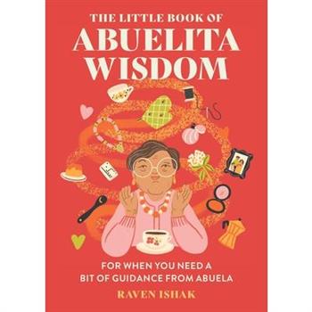 The Little Book of Abuelita Wisdom