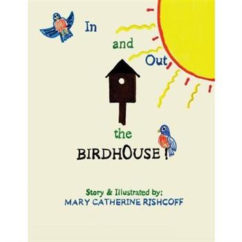 In and Out the Birdhouse!