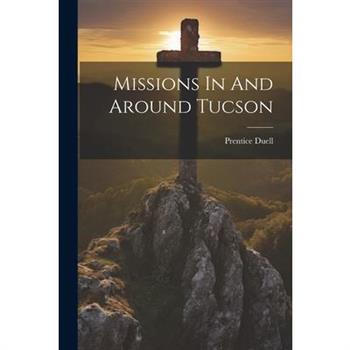 Missions In And Around Tucson