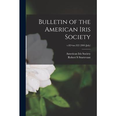 Bulletin of the American Iris Society; v.82=no.322 (2001