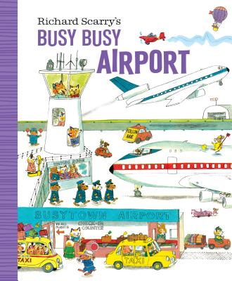Richard Scarry’s Busy Busy Airport