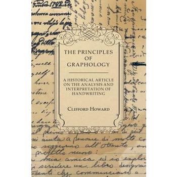 The Principles of Graphology - A Historical Article on the Analysis and Interpretation of Handwriting