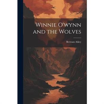 Winnie O’wynn and the Wolves