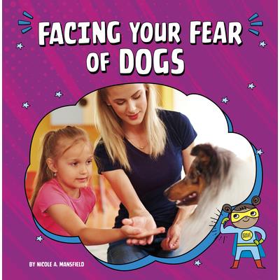 Facing Your Fear of Dogs