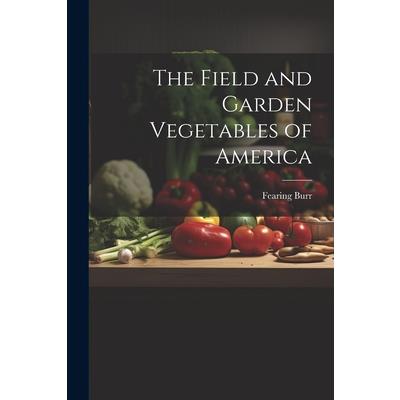 The Field and Garden Vegetables of America | 拾書所
