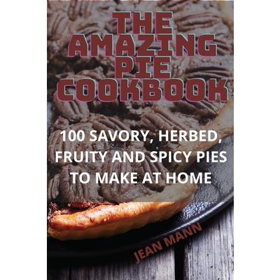 The Amazing Pie Cookbook