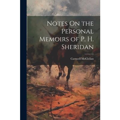 Notes On the Personal Memoirs of P. H. Sheridan | 拾書所