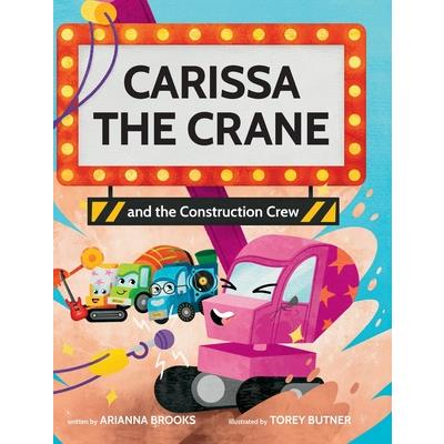 Carissa The Crane and the Construction Crew