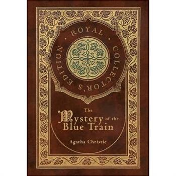 The Mystery of the Blue Train (Royal Collector’s Edition) (Case Laminate Hardcover with Jacket)