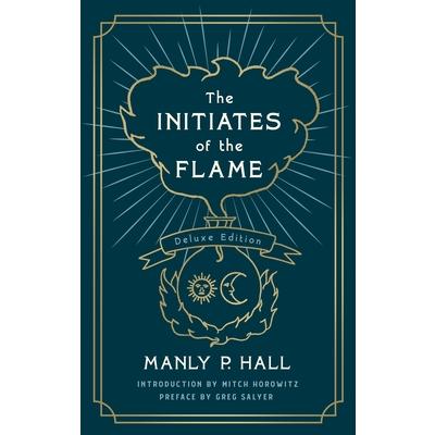 The Initiates of the Flame: The Deluxe Edition