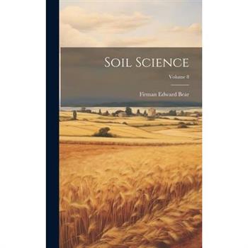Soil Science; Volume 8