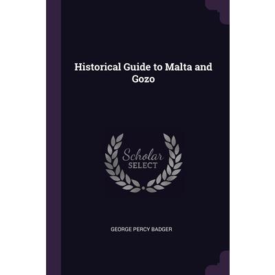 Historical Guide to Malta and Gozo