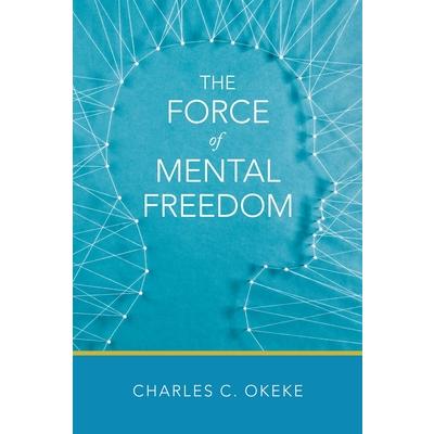 The Force of Mental Freedom