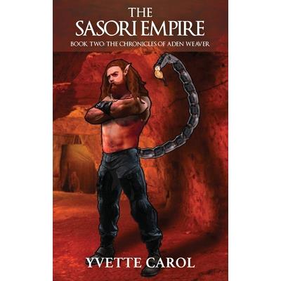 The Sasori Empire, Book Two, The Chronicles of Aden Weaver