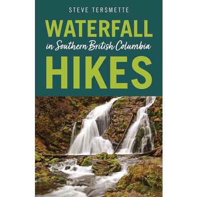 Waterfall Hikes in Southern British Columbia