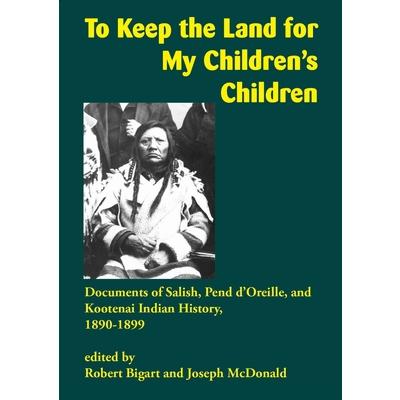 To Keep the Land for My Children’s Children