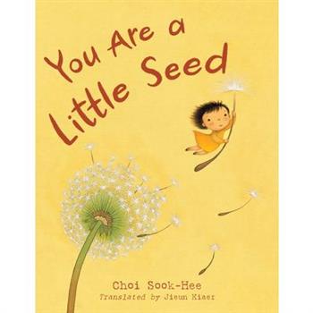 You Are a Little Seed