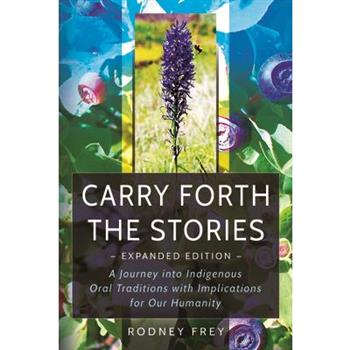 Carry Forth the Stories [Expanded Edition]