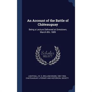 An Account of the Battle of Ch璽teauguay