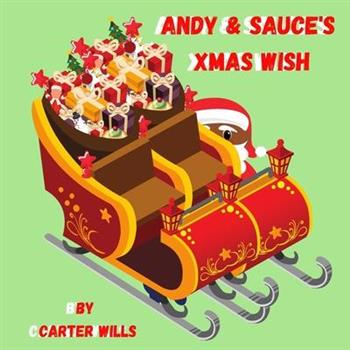 Andy and Sauce’s Xmas Wish