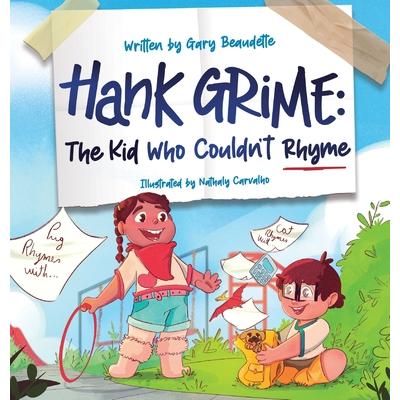 Hank Grime The Kid Who Couldn’t Rhyme