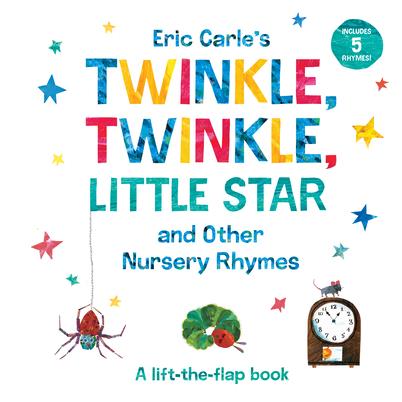 Eric Carle’s Twinkle, Twinkle, Little Star and Other Nursery Rhymes