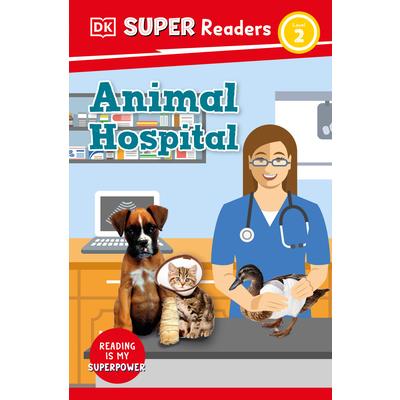 DK Super Readers Level 2 Animal Hospital