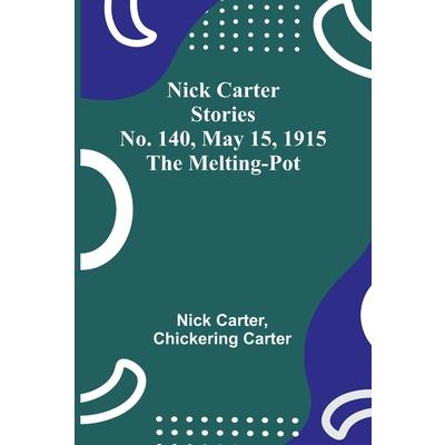 Nick Carter Stories No. 140, May 15, 1915