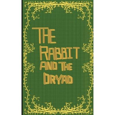 The Rabbit and the Dryad