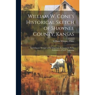 William W. Cone's Historical Sketch of Shawnee County, Kansas | 拾書所