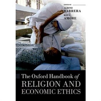 The Oxford Handbook of Religion and Economic Ethics