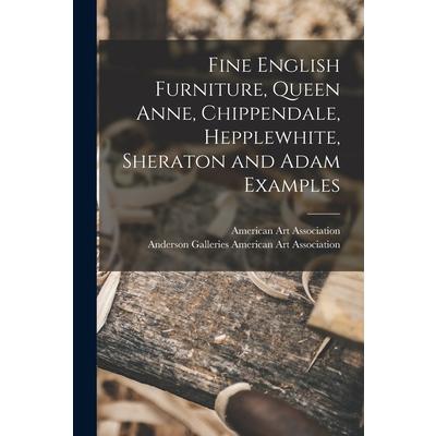 Fine English Furniture, Queen Anne, Chippendale, Hepplewhite, Sheraton and Adam Examples | 拾書所