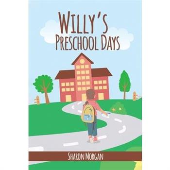 Willy’s Preschool Days