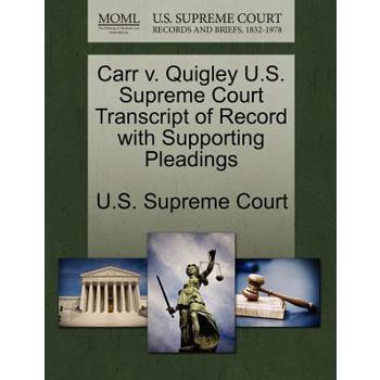 Carr V. Quigley U.S. Supreme Court Transcript of Record with Supporting Pleadings
