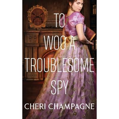 To Woo A Troublesome Spy