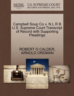 Campbell Soup Co V. N L R B U.S. Supreme Court Transcript of Record with Supporting Pleadings