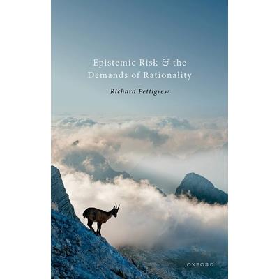 Epistemic Risk and the Demands of Rationality